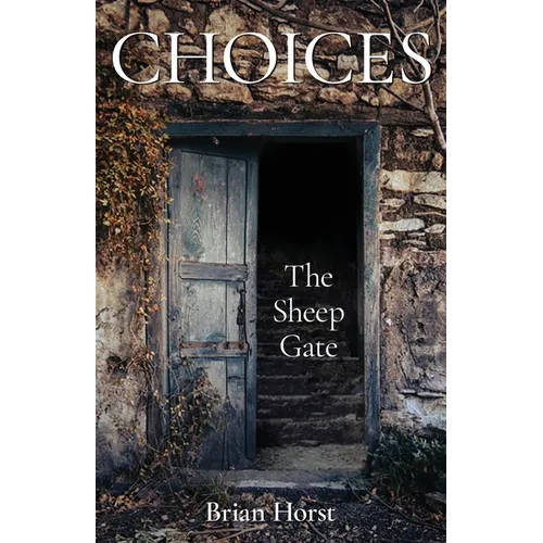 Choices: The Sheep Gate - Paperback