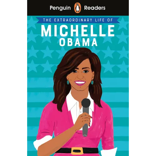 Penguin Reader Level 3: The Extraordinary Life of Michelle Obama - Paperback
