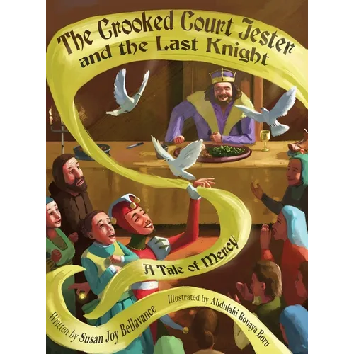The Crooked Court Jester and the Last Knight - Hardcover