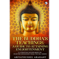 The Buddha's Teachings: A Guide to Attaining Enlightenment: A Literature Review Based on Selected Discourses from the Sutta Pitaka of the Pali - Paperback
