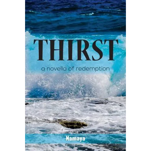Thirst: A Novella of Redemption - Paperback