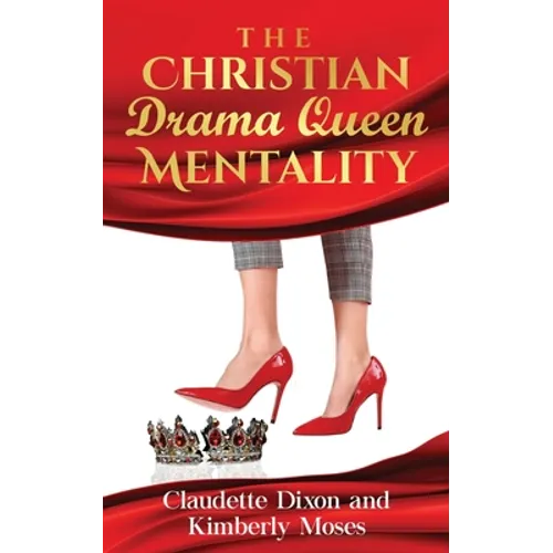 The Christian Drama Queen Mentality - Paperback