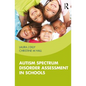 Autism Spectrum Disorder Assessment in Schools - Paperback
