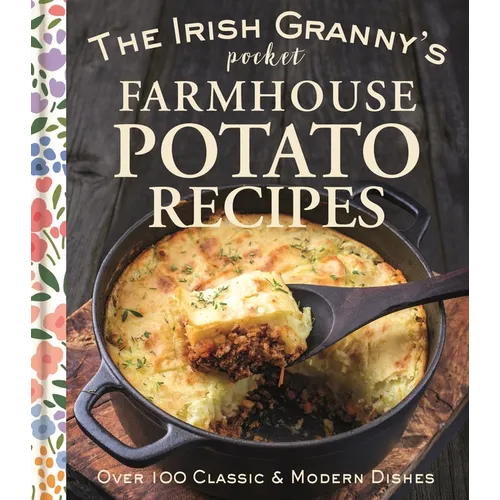 The Irish Granny's Pocket Farmhouse Potato Recipes - Hardcover