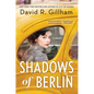 Shadows of Berlin - Hardcover
