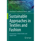 Sustainable Approaches in Textiles and Fashion: Consumerism, Global Textiles and Supply Chain - Paperback