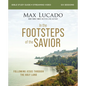 In the Footsteps of the Savior Bible Study Guide Plus Streaming Video: Following Jesus Through the Holy Land - Paperback