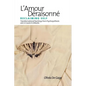 L'Amour Deraisonne: Reclaiming Self - Paperback
