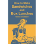 How to Make Sandwiches and Box Lunches - Paperback