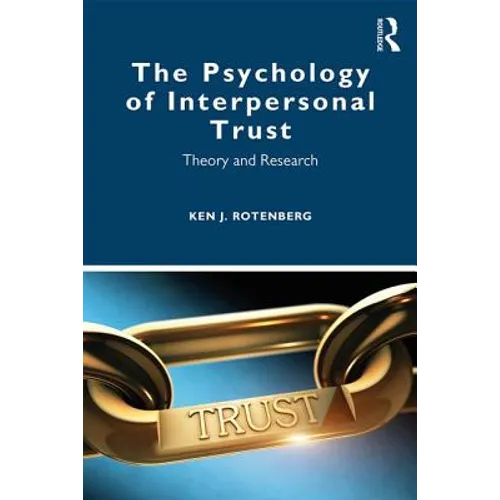 The Psychology of Interpersonal Trust: Theory and Research - Paperback