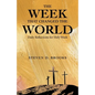 The Week That Changed the World: Daily Reflections for Holy Week - Paperback