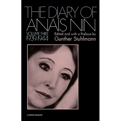 The Diary of Anais Nin Volume 3 1939-1944: Vol. 3 (1939-1944) - Paperback
