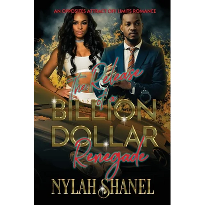 The Release Of A BILLION DOLLAR Renegade: An Opposites Attract Off-Limits Romance - Paperback
