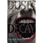 Dust & Decay - Hardcover