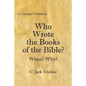 A Layman's Guide to Who Wrote the Books of the Bible? - Paperback