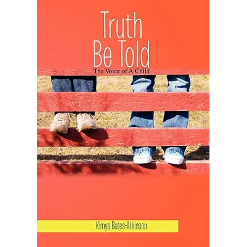 Truth Be Told: The Voice of a Child - Paperback