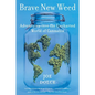 Brave New Weed - Paperback
