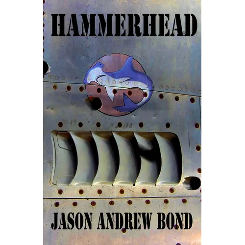 Hammerhead: Jason Andrew Bond - Paperback
