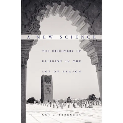 A New Science: The Discovery of Religion in the Age of Reason - Hardcover
