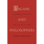 Pagans and Philosophers: The Problem of Paganism from Augustine to Leibniz - Paperback