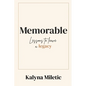 Memorable: Lessons to Leave a Legacy - Paperback