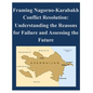 Framing Nagorno-Karabakh Conflict Resolution - Understanding the Reasons for Failure and Assessing the Future - Paperback