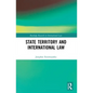 State Territory and International Law - Paperback