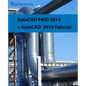 AutoCAD P&ID 2014 + AutoCAD 2014 tutorial - Paperback