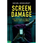 Screen Damage: The Dangers of Digital Media for Children - Hardcover