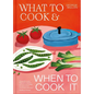 What to Cook & When to Cook It: A Simple, Seasonal Vegetarian Recipe Book - Hardcover