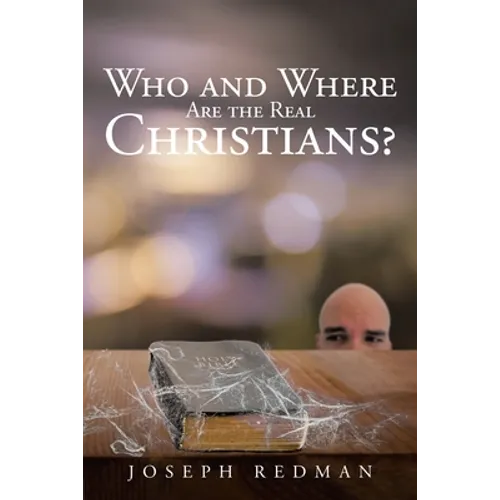 Who and Where are the Real Christians? - Paperback