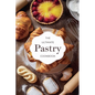 The Ultimate Pastry Cookbook - Paperback