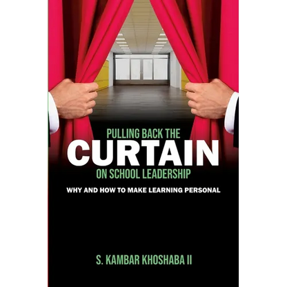 Pulling Back the Curtain on School Leadership: Why and How to Make Learning PERSONAL - Paperback