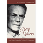 Deep Waters: Frank Waters Remembered in Letters and Commentary - Hardcover