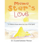Mama Star'S Love: A Children'S Book About the Fruit of the Spirit! - Paperback