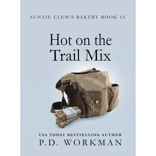 Hot on the Trail Mix: A Cozy Culinary & Pet Mystery - Hardcover
