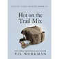 Hot on the Trail Mix: A Cozy Culinary & Pet Mystery - Hardcover