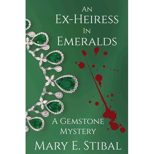 An Ex-Heiress in Emeralds: A Gemstone Mystery - Paperback