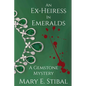 An Ex-Heiress in Emeralds: A Gemstone Mystery - Paperback