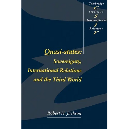 Quasi-States: Sovereignty, International Relations and the Third World - Paperback