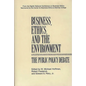 Business, Ethics, and the Environment: The Public Policy Debate - Hardcover