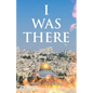 I Was There - Paperback