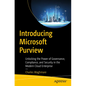 Introducing Microsoft Purview: Unlocking the Power of Governance, Compliance, and Security in the Modern Cloud Enterprise - Paperback