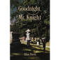 Goodnight, Mr. Knight - Paperback