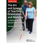 The Art and Science of Teaching Orientation and Mobility to Persons with Visual Impairments - Paperback