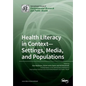 Health Literacy in Context- Settings, Media, and Populations - Paperback