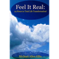 Feel It Real: 24 Hours to Total Life Transformation - Paperback