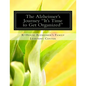 The Alzheimer's Journey It's Time to Get Organized: Get organized inside the Alzheimer's journey, assign family roles and responsibilities to support - Paperback