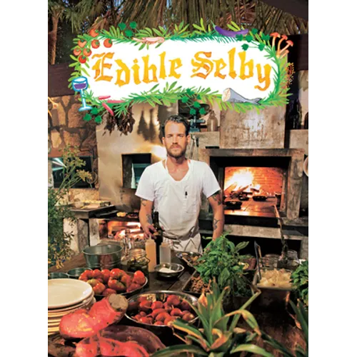 Edible Selby - Hardcover