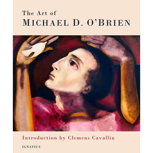 The Art of Michael D. O'Brien - Hardcover